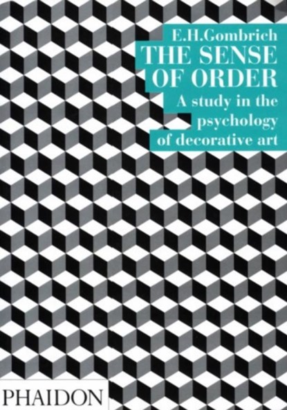 The Sense of Order, Leonie Gombrich ; E. H. Gombrich ; New York University - Paperback - 9780714822594