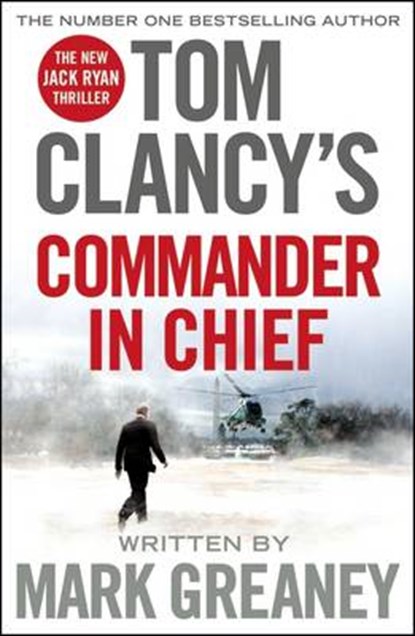 Tom Clancy's Commander-in-Chief, GREANEY,  Mark - Overig - 9780718181888