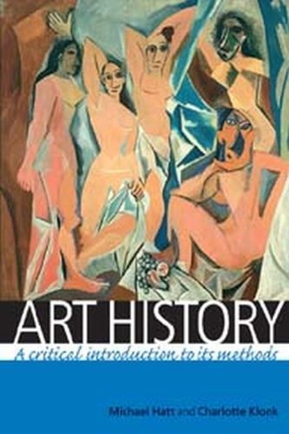 Art History, Michael Hatt ; Charlotte Klonk - Paperback - 9780719069598