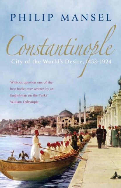 Constantinople, Philip Mansel - Paperback - 9780719568800