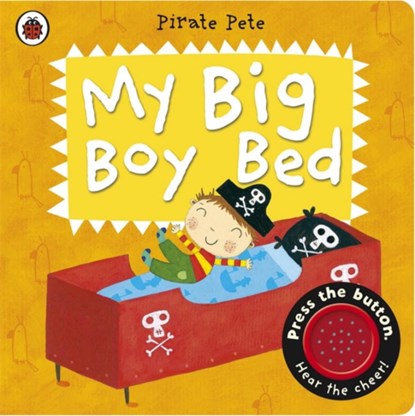 My Big Boy Bed: A Pirate Pete book, niet bekend - Gebonden - 9780723270843