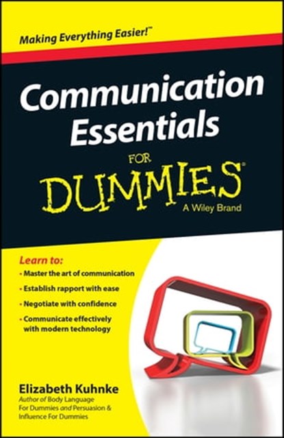 Communication Essentials For Dummies, Elizabeth Kuhnke - Ebook - 9780730319528