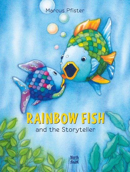 Rainbow Fish and the Storyteller, Marcus Pfister - Paperback - 9780735845107