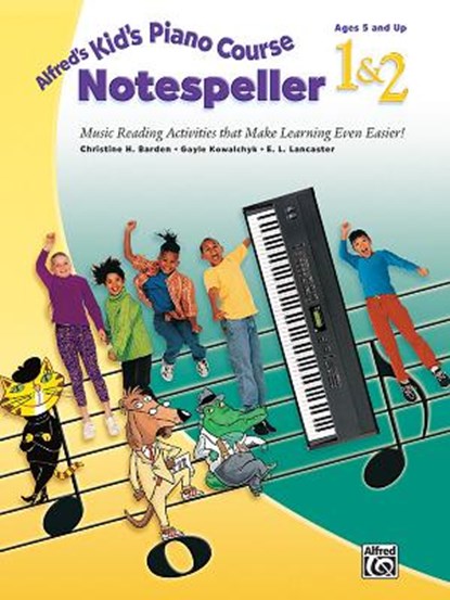 Alfred's Kid's Piano Course Notespeller, Bk 1 & 2: Music Reading Activities That Make Learning Even Easier!, Christine H. Barden - Paperback - 9780739092453