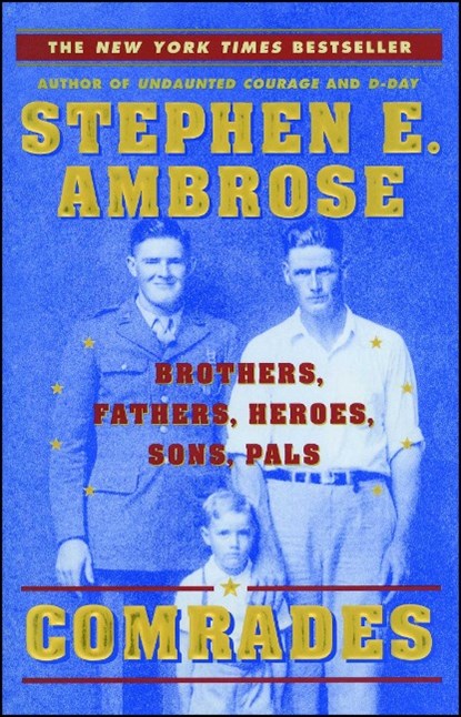 Comrades, Stephen E Ambrose - Paperback - 9780743200745
