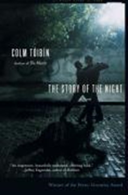The Story of the Night, Colm Toibin - Paperback - 9780743272711