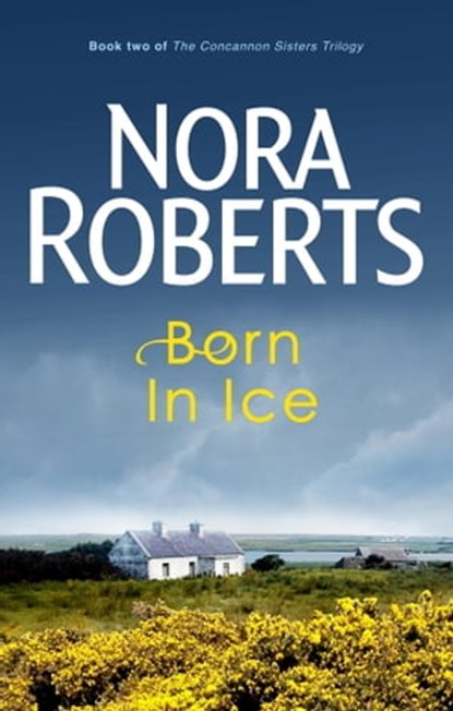 Born In Ice, Nora Roberts - Ebook - 9780748111329