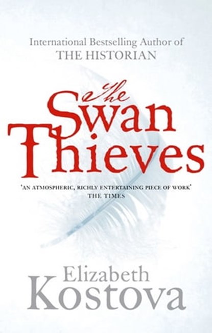 The Swan Thieves, Elizabeth Kostova - Ebook - 9780748116157