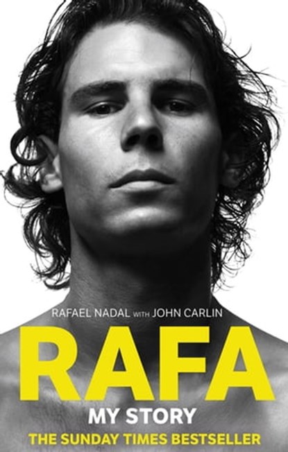 Rafa: My Story, Rafael Nadal ; John Carlin - Ebook - 9780748129454
