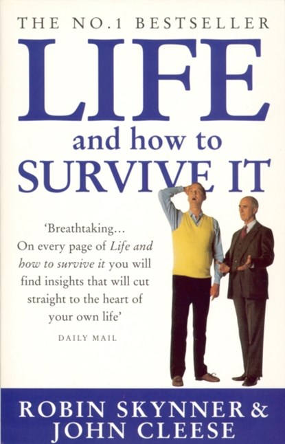 Life And How To Survive It, John Cleese ; Dr Robin Skynner - Paperback - 9780749323202
