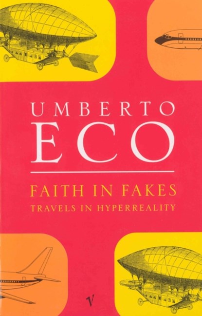 Faith in Fakes, Umberto Eco - Paperback - 9780749396282