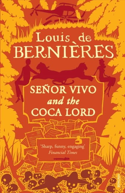 Senor Vivo & The Coca Lord, Louis de Bernieres - Paperback - 9780749399627