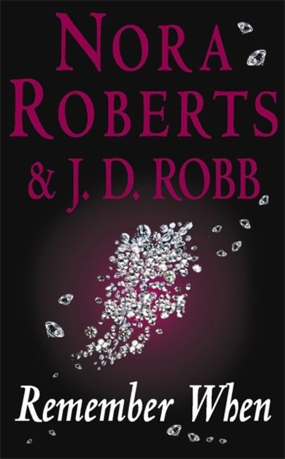 Remember When, Nora Roberts ; J. D. Robb - Paperback - 9780749934521