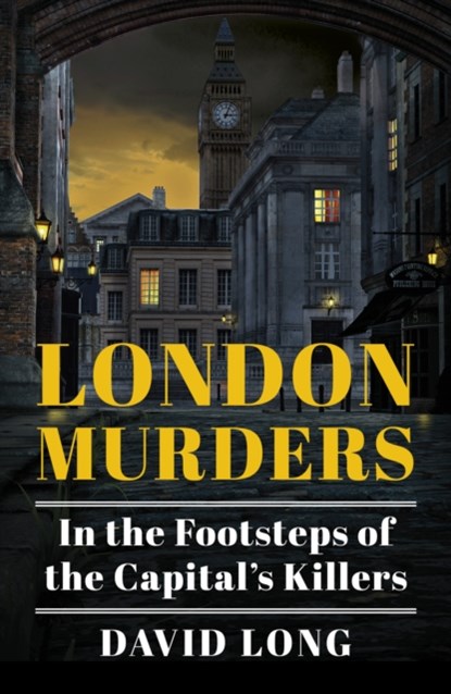 London Murders, David Long - Paperback - 9780750995054