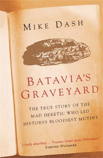 Batavia's Graveyard, Mike Dash - Paperback - 9780753816844