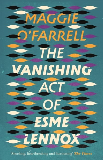 The Vanishing Act of Esme Lennox, Maggie O'Farrell - Paperback - 9780755308446