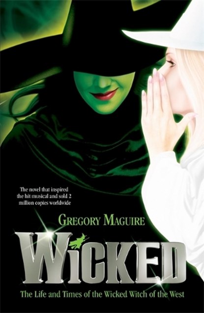Wicked, Gregory Maguire - Paperback - 9780755331604