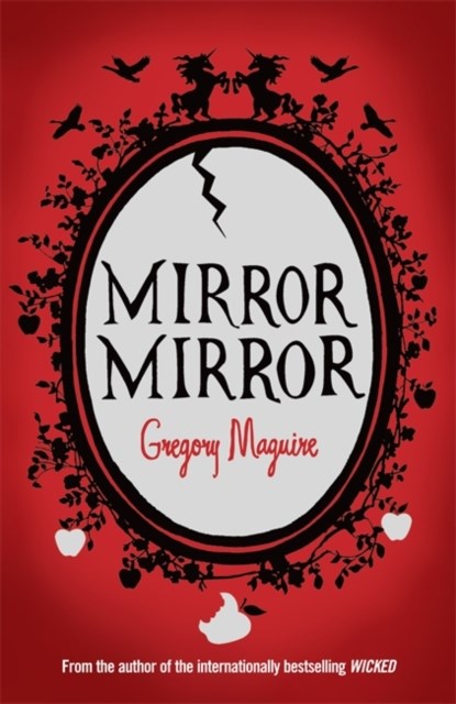 Mirror Mirror, Gregory Maguire - Paperback - 9780755341726