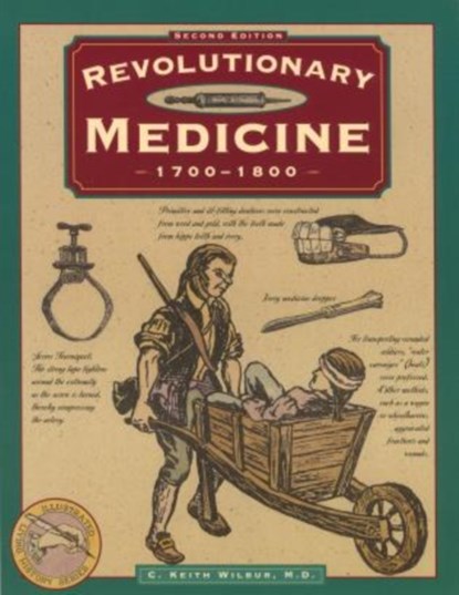 Revolutionary Medicine, C. Keith Wilbur - Paperback - 9780762701391