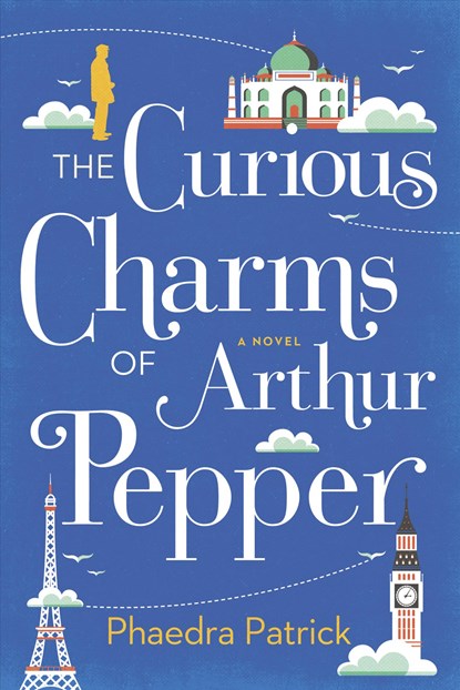 The Curious Charms of Arthur Pepper, Phaedra Patrick - Paperback - 9780778322146