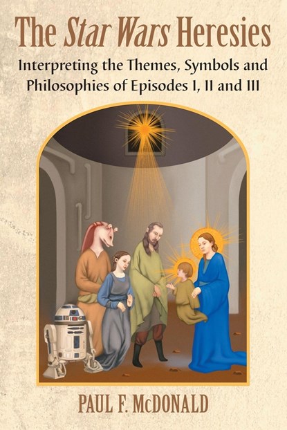 The Star Wars Heresies, Paul F. McDonald - Paperback - 9780786471812