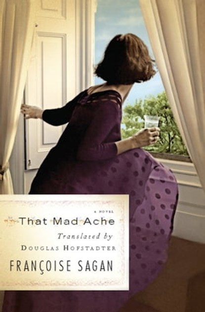 That Mad Ache, Françoise Sagan - Ebook - 9780786744596