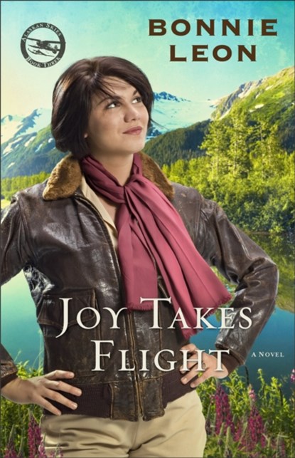 Joy Takes Flight, Bonnie Leon - Paperback - 9780800733612
