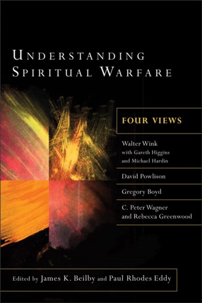 Understanding Spiritual Warfare, James K. Beilby ; Paul Rhodes Eddy - Paperback - 9780801039362