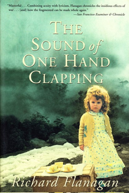 Sound of One Hand Clapping, Richard Flanagan - Paperback - 9780802137845