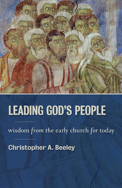 Leading God's People, Christopher A. Beeley - Paperback - 9780802867001