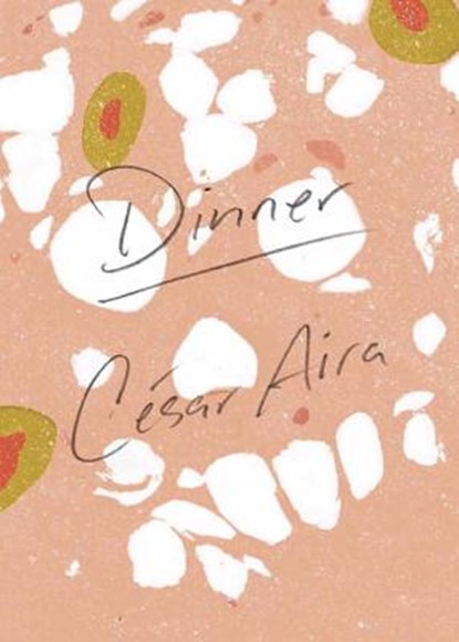 Dinner, César Aira - Paperback - 9780811221085