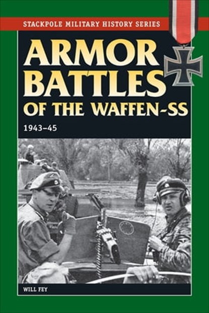 Armor Battles of the Waffen-SS, Will Fey - Ebook - 9780811742436