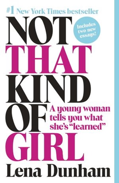 Not That Kind of Girl, Lena Dunham - Ebook - 9780812995008