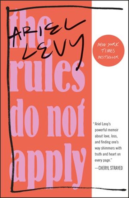 The Rules Do Not Apply, Ariel Levy - Ebook - 9780812996944