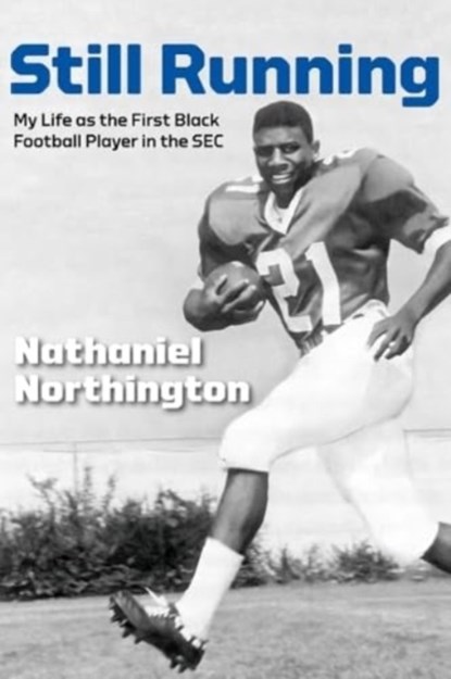 Still Running, Nathaniel Northington ; Gerald L. Smith ; La Monte McNeese - Paperback - 9780813198156