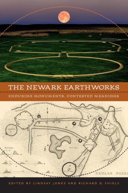 The Newark Earthworks, Lindsay Jones ; Richard D. Shiels - Paperback - 9780813937786