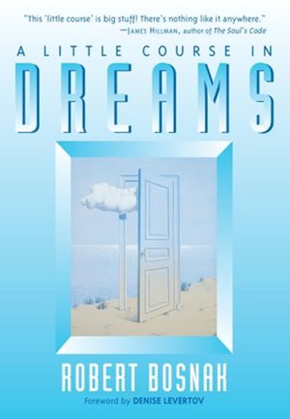 A Little Course in Dreams, Robert Bosnak - Ebook - 9780834824683
