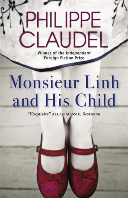 Monsieur Linh and His Child, Philippe Claudel - Paperback - 9780857050991