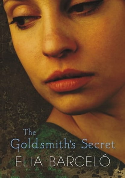 The Goldsmith's Secret, Elia Barceló - Ebook - 9780857384355
