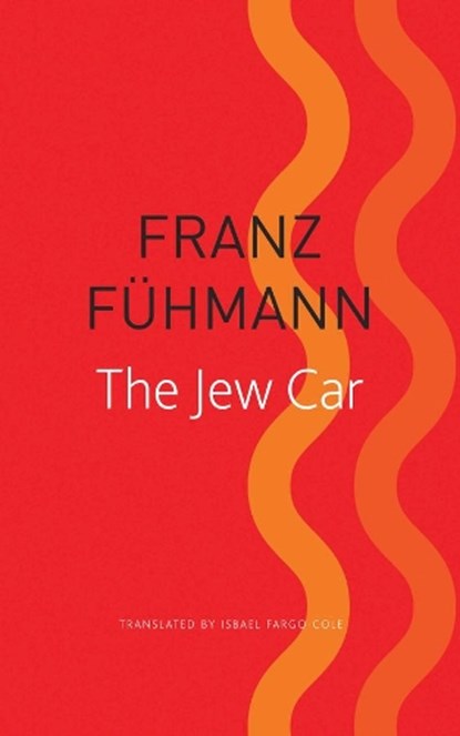 The Jew Car, Franz Fuhmann - Paperback - 9780857427175