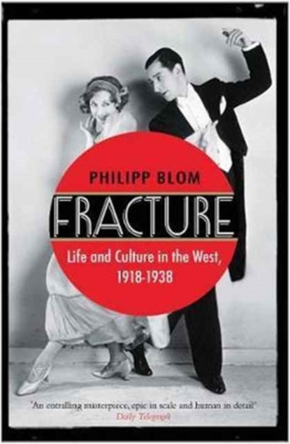 Fracture, Philipp Blom - Paperback - 9780857892218