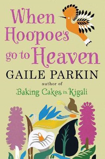 When Hoopoes Go To Heaven, Gaile (Author) Parkin - Paperback - 9780857897121