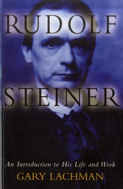 Rudolf Steiner, Gary Lachman - Paperback - 9780863156182