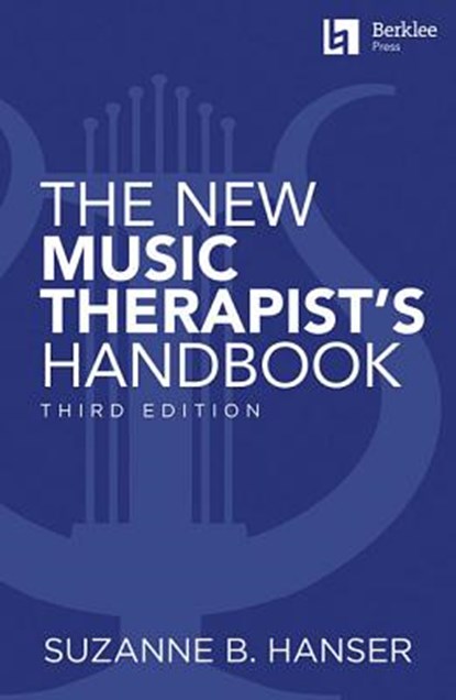 The New Music Therapist's Handbook - 3rd Edition, Suzanne B. Hanser - Gebonden - 9780876391952
