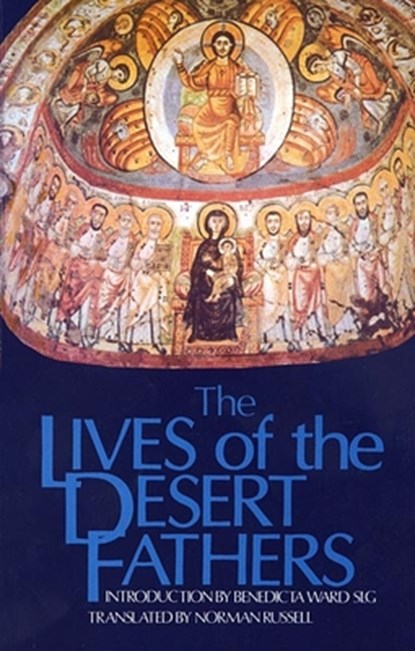 The Lives of the Desert Fathers, Norman Russell - Paperback - 9780879079345