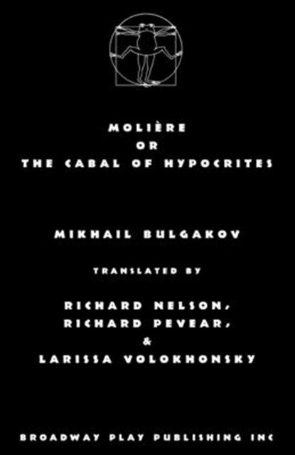 Moliere or the Cabal of Hypocrites, Mikhail Bulgakov - Paperback - 9780881458343