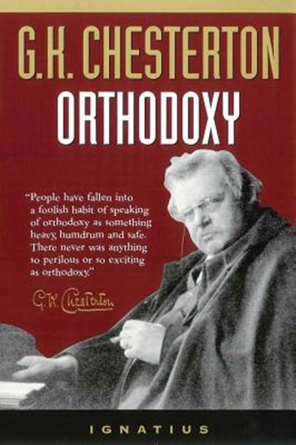 Orthodoxy, G. K. Chesterton - Paperback - 9780898705522