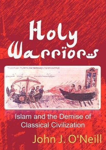 Holy Warriors, John J. O'Neill - Paperback - 9780980994896