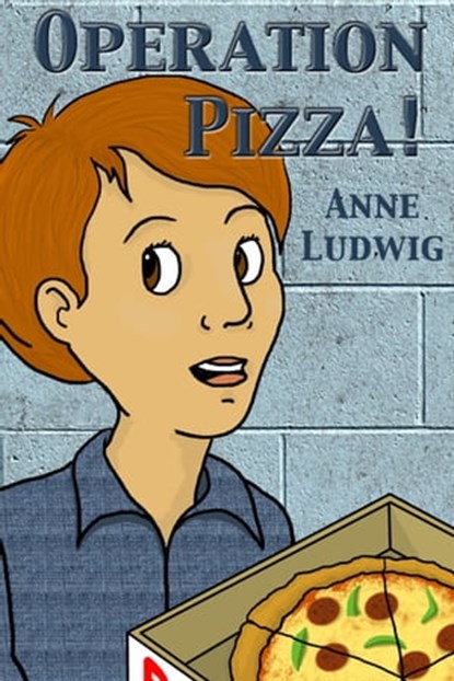 Operation Pizza!, Anne Ludwig - Ebook - 9780992296933