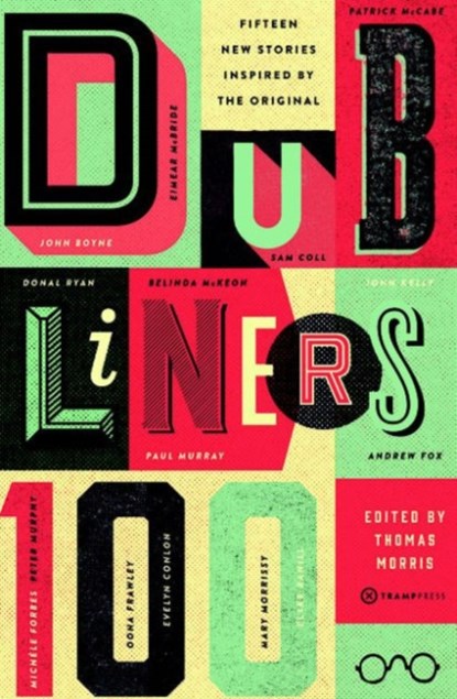 Dubliners 100, Thomas Morris - Paperback - 9780992817015